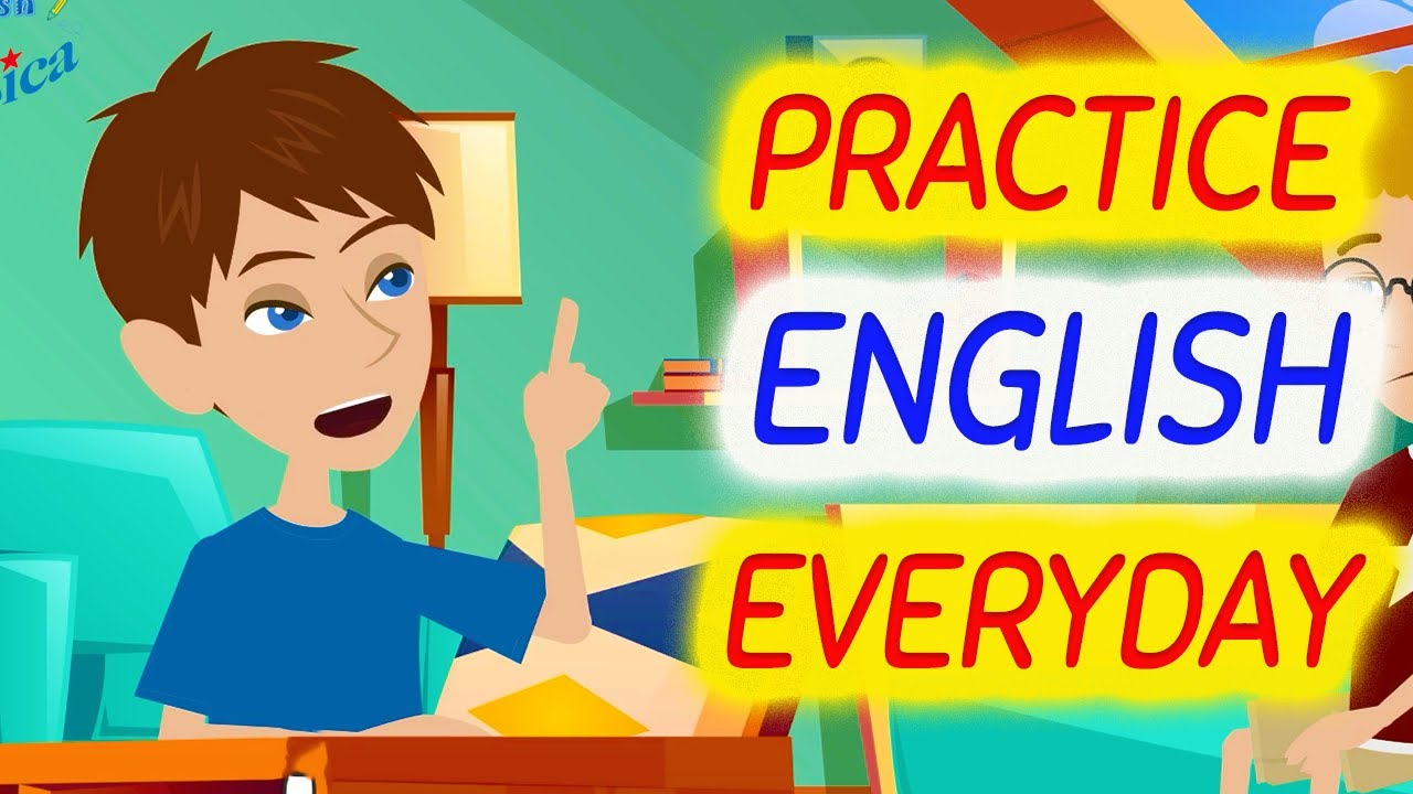 Hãy cố gắng sử dụng ngữ pháp tiếng Anh hằng ngày